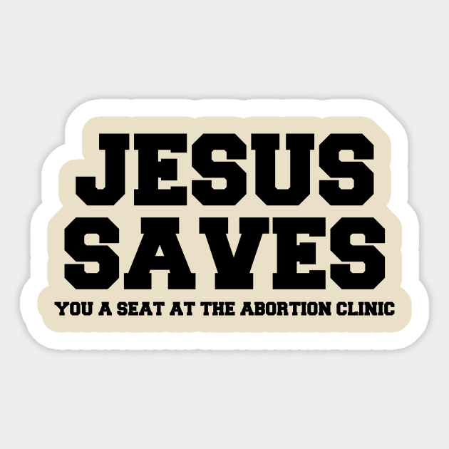 Jesus Saves Sticker by Sunshine&Revolt